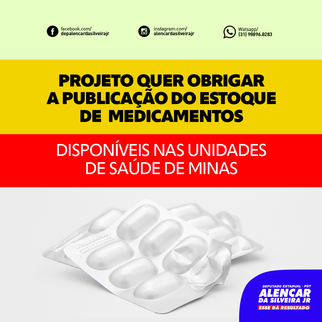 Deputado Alencar da Silveira Jr - Alencar propõe PL que obriga Governo de Minas a publicar estoque de medicamentos disponíveis nas unidades de saúde